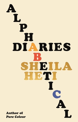 Alphabetical Diaries - Heti, Sheila