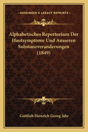 Alphabetisches Repertorium Der Hautsymptome Und Ausseren Substanzveranderungen (1849)