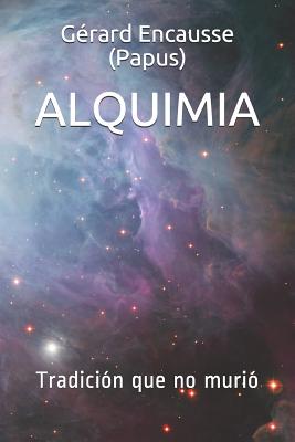 Alquimia: Tradicin que no muri - Encausse (Papus), Gerard