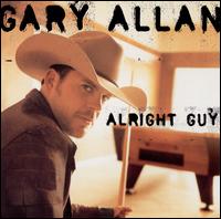 Alright Guy - Gary Allan