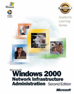 ALS Microsoft Windows 2000 Network Infrastructure Administration: AND Lab Manual