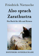 Also sprach Zarathustra: Ein Buch f?r Alle und Keinen