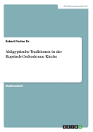 Alt?gyptische Traditionen in der Koptisch-Orthodoxen Kirche