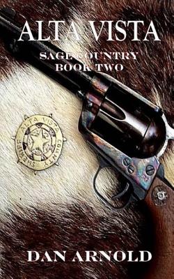 Alta Vista: Sage Country Book Two - Arnold, Dan