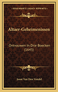 Altaer-Geheimenissen: Ontvouwen in Drie Boecken (1645)