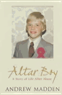 Altar Boy: A Story of Life After Abuse