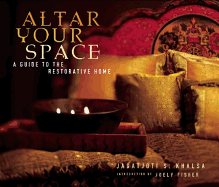 Altar Your Space: A Guide to the Restorative Home