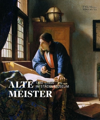 Alte Meister (1300 -1800) im Stdel Museum (German Edition) - Museum, Stdel (Editor), and Dette, Gabriel (Text by), and Dyballa, Katrin (Text by)