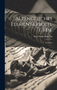 Altenglisches Elementarbuch. I. Teil: Lautlehre