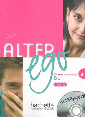 Alter Ego: Livre de l'eleve & CD audio 3 - Berthet, Annie, and Sampsonis, Beatrix, and Pons, Sylvie