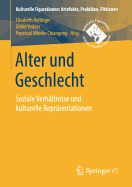 Alter Und Geschlecht: Soziale Verh?ltnisse Und Kulturelle Repr?sentationen