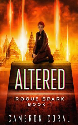 Altered: A Dystopian Sci-Fi Novel - Coral, Cameron