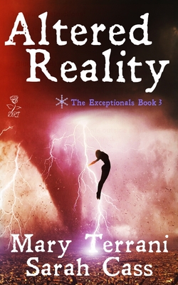 Altered Reality - Terrani, Mary, and Cass, Sarah, and Farrell, Annie (Editor)