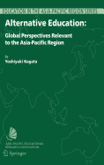 Alternative Education: Global Perspectives Relevant to the Asia-Pacific Region