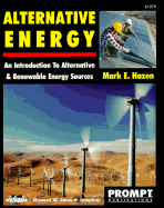 Alternative Energy: An Introduction to Alternative and Renewable Energy Sources - Hazen, Mark E