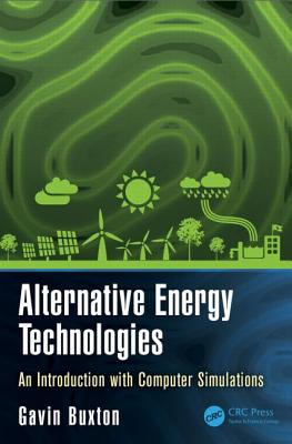 Alternative Energy Technologies: An Introduction with Computer Simulations - Buxton, Gavin