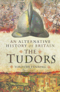 Alternative History of Britain: The Tudors