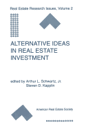 Alternative Ideas in Real Estate Investment