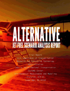 Alternative Jet Fuel Scenario Analysis Report
