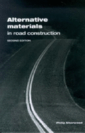 Alternative Materials in Road Construction - Sherwood, Philip