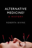 Alternative Medicine?: A History