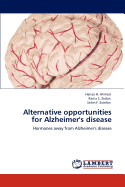 Alternative Opportunities for Alzheimer's Disease
