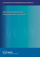 Alternative Radionuclide Production with a Cyclotron