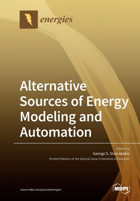 Alternative Sources of Energy Modeling and Automation - Stavrakakis, George S (Guest editor)