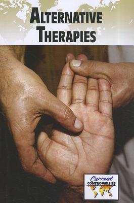 Alternative Therapies - Engdahl, Sylvia (Editor)