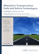 Alternative Transportation Fuels and Vehicle Technologies: Challenges and Opportunities