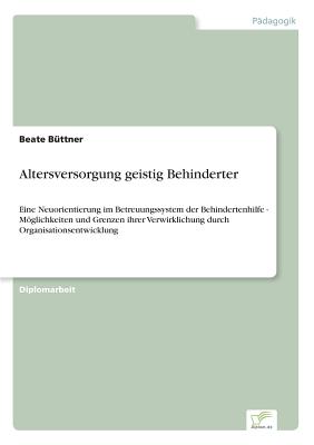 Altersversorgung Geistig Behinderter: Eine Neuorientierung Im ...