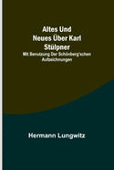 Altes und Neues ?ber Karl St?lpner; mit Benutzung der Schnberg'schen Aufzeichnungen