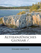 Altfranzsisches Glossar /.