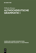 Althochdeutsche Grammatik I: Laut- Und Formenlehre