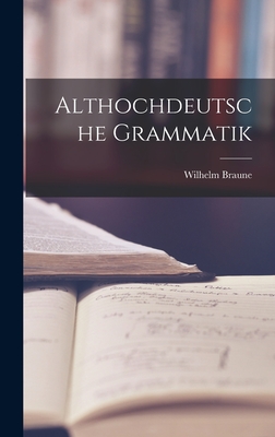 Althochdeutsche Grammatik - Braune, Wilhelm