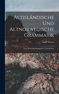 Altislndische Und Altnorwegische Grammatik: Unter Bercksichtigung Des Urnordischen