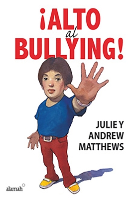 Alto Al Bullying / Stop the Bullying - Matthews, Andy
