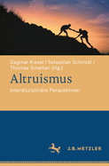 Altruismus: Interdisziplin?re Perspektiven