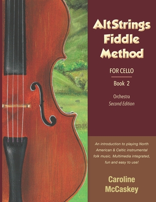 AltStrings Fiddle Method for Cello, Second Edition, Book 2 - McCaskey, Caroline