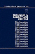 Aluminium in Biology and Medicine - CIBA Foundation Symposium