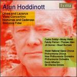Alun Hoddinott: Dives and Lazarus; Viola Concertino; Nocturnes and Cadenzas; Sinfonia Fidei