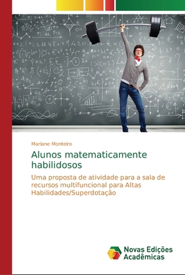 Alunos matematicamente habilidosos - Monteiro, Mariane