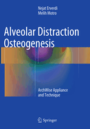 Alveolar Distraction Osteogenesis: Archwise Appliance and Technique