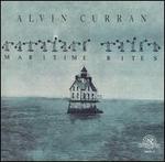 Alvin Curran: Maritime Rites