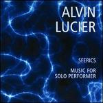 Alvin Lucier: Sferics; Music for Solo Performer - Alvin Lucier