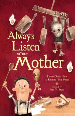 Always Listen to Your Mother - Heide, Florence Parry