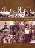 Always Mindful: A History of Catholic Education in Central Queensland 1863-1990 - Browning, John