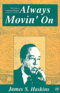 Always Movin' on: The Life of Langston Hughes - Haskins, James
