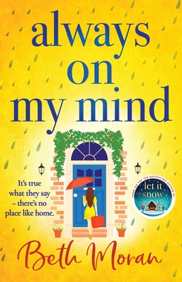 Always On My Mind: The uplifting, heartwarming novel from NUMBER ONE BESTSELLER Beth Moran - Moran, Beth