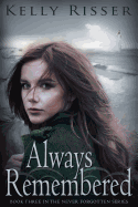 Always Remembered: Book Three in the Never Forgotten Seriesvolume 3